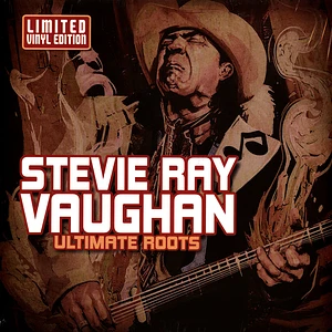 Stevie Ray Vaughan - Ultimate Roots
