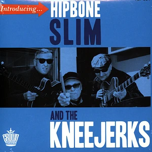 Hipbone Slim & The Kneejerks - Introducing