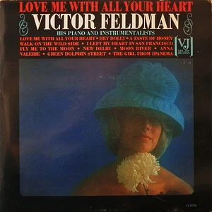 Victor Feldman - Love Me With All Your Heart