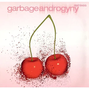 Garbage - Androgyny Remixes