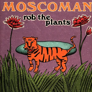 Moscoman - Rob The Plants