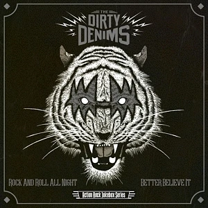 Dirty Denims - Rock And Roll All Night / Better Believe It