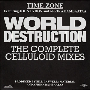 Time Zone Featuring John Lydon And Afrika Bambaataa - World Destruction (The Complete Celluloid Mixes)