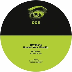 Ray Mono - Unwind Your Mind (Incl. Chklte Remix)