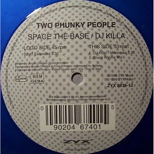 Two Phunky People - Space The Base / DJ Killa