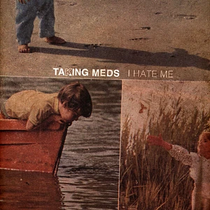 Taking Meds - I Hate Me