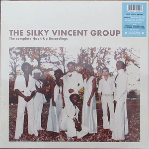 Silky Vincent Group - The Complete Hook Up Recordings
