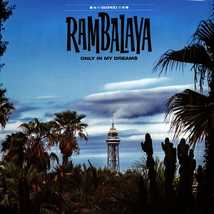 Rambalaya - Only In My Dreams
