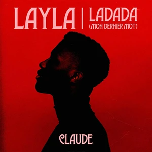 Claude - Layla / Ladada Mon Dernier Mot