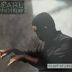 Carl Anderson - An Act Of Love