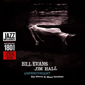 Bill Evans & Jim Hall - Undercurrent - The Original Stereo & Mono Versions