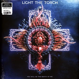 Light The Torch - You Will Be The Death Of Me