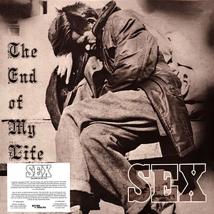 Sex - The End Of My Life Clear Vinyl Edtion