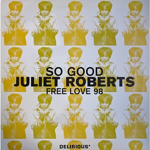 Juliet Roberts - So Good / Free Love 98