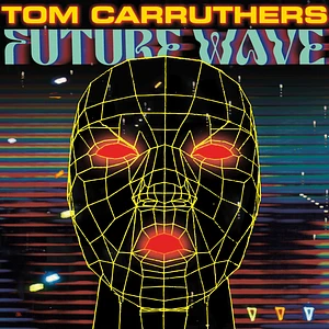 Tom Carruthers - Future Wave