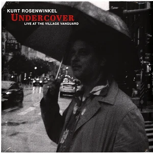 Kurt Rosenwinkel - Undercover Live At The Village Vanguard