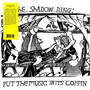 The Shadow Ring - Put The Music In Its Coffin