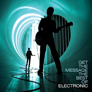 Electronic - Get The Message-The Best Of Electronic
