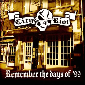 City Riot - Remember The Days Of '99