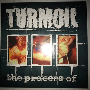 Turmoil - The Process Of...