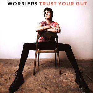 Worriers - Trust Your Gut