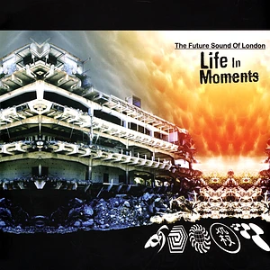 The Future Sound Of London - Life In Moments