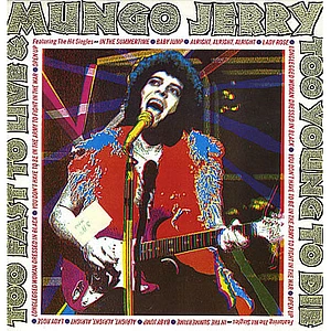 Mungo Jerry - Too Fast To Live And Too Young To Die