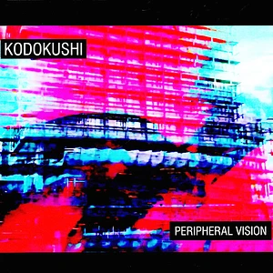Kodokushi - Peripheral Vision