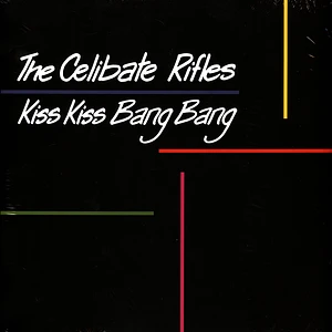 Celibate Rifles - Kiss Kiss Bang Bang