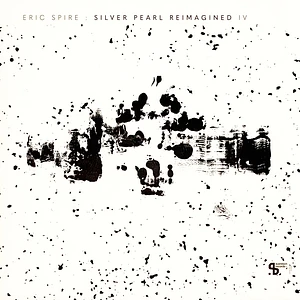 Eric Spire - Silver Pearl Reimagined IV