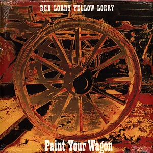 Red Lorry Yellow Lorry - Paint You Wagon Red Vinyl Edition