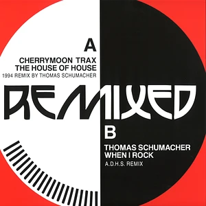 Cherrymoon Trax, Thomas Schumacher - The House Of House / When I Rock Remixes