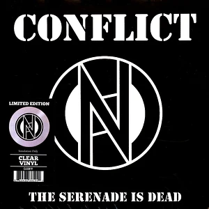 Conflict - The Serenade Is Dead Clear Vinyl Edition