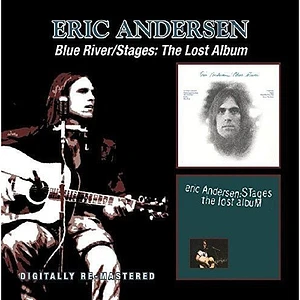 Eric Andersen - Blue River / Stages: The Lost Album