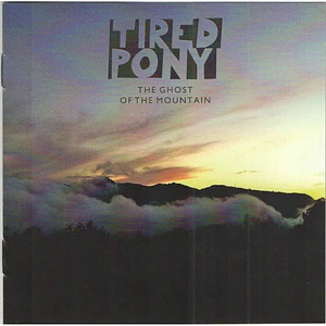 Tired Pony - The Ghost Of The Mountain