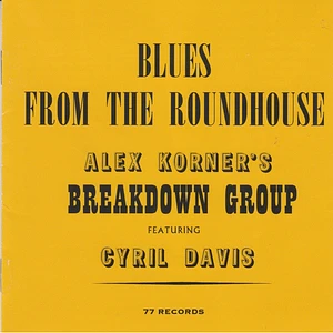 Alexis Korner's Breakdown Group Featuring Cyril Davies - Blues From The Roundhouse