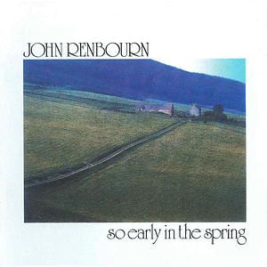 John Renbourn - So Early In The Spring