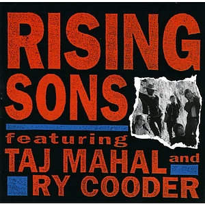 Rising Sons Featuring Taj Mahal And Ry Cooder - Rising Sons Featuring Taj Mahal And Ry Cooder