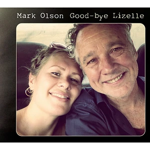 Mark Olson - Good-bye Lizelle