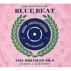 V.A. - The History Of Blue Beat - The Birth Of Ska (B1-BB25 A & B Sides)