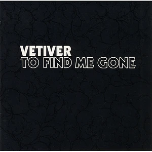 Vetiver - To Find Me Gone