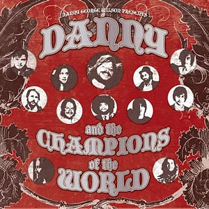 Danny & The Champions Of The World - Danny George Wilson Presents Danny And The Champions Of The World