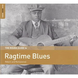 V.A. - The Rough Guide To Ragtime Blues (Reborn And Remastered)