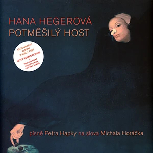 Hana Hegerová - Potmesily Host - Pisne Petra Hapky Na Slova Michala Horacka