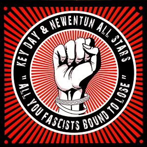 Key Day & Newentun - All Stars All You Fascists Bound To Lose