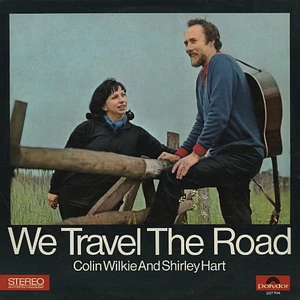 Colin Wilkie And Shirley Hart - We Travel The Road