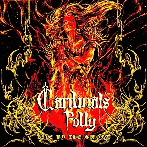 Cardinals Folly - Live By The Sword Red Vinyl Edition