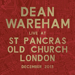 Dean Wareham - Live At St Pancras Old Church London December 2013 Colored Vinyl Edition