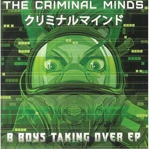 The Criminal Minds - B Boy Taking Over EP