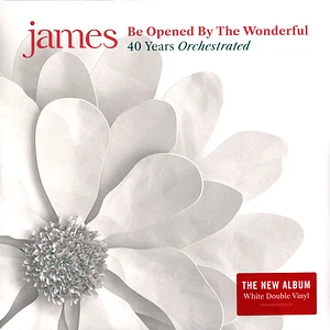 James - Be Opened By The Wonderful Indie Exclusive White Vinyl Edition